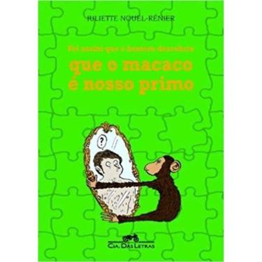 Imagem de Foi Assim Que o Homem Descobriu Que o Macaco e Nos