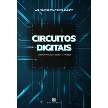 Imagem de Circuitos Digitais - Fundamentos, Aplicações e Inovações