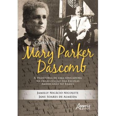 Imagem de Livro - Cartas De Mary Parker Dascomb: A Trajetória De Uma Educadora N