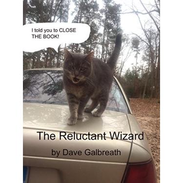 Imagem de The Reluctant Wizard: by Dave Galbreath (English Edition)