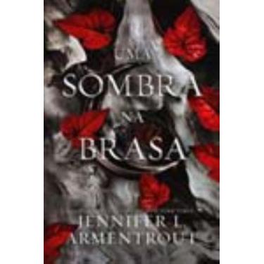Imagem de Livro - Uma sombra na brasa (Vol. 1 Carne e Fogo) - Galera