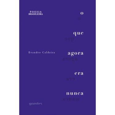 Imagem de O Que Agora Era Nunca