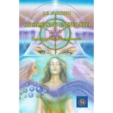 Imagem de Psiquismo Em Terapia (O) - Regressão De Memória E Apometria