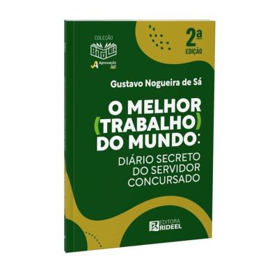 Imagem de O Melhor (Trabalho) do Mundo: Diário Secreto do Servidor Concursado