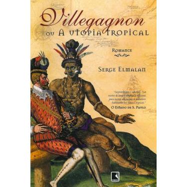 Imagem de Villegagnon e a Utopia Tropical Elmalan, Serge - Record