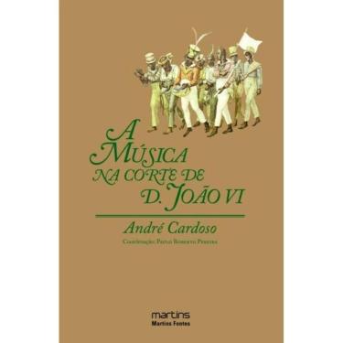 Imagem de Musica Na Corte De D. Joao Vi, A