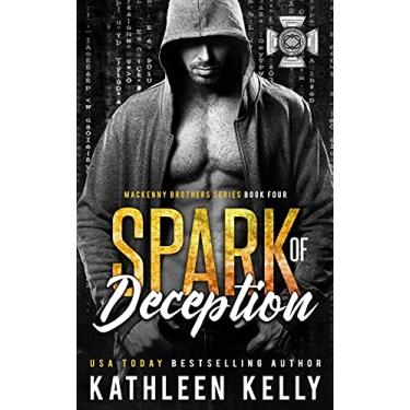 Imagem de Spark of Deception: MacKenny Brothers Series Book 4: An MC/Band of Brothers Romance