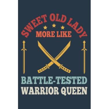 Imagem de Vintage Sweet Old Lady More Like Battle-Tested Warrior Queen Nice Art: Daily planner notebook, Journal notebook, Size format 6 x 9 inches pages