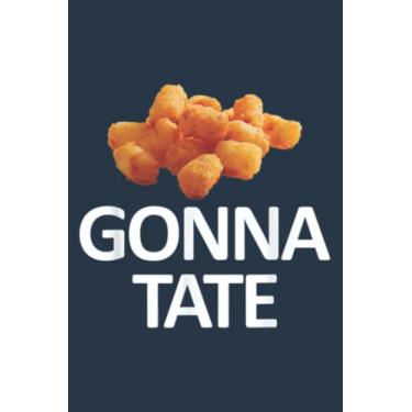 Imagem de Taters Gonna Tate Funny Potato Spud Meme: Premium matte cover design, 116 Pages, Size 6 x 9in