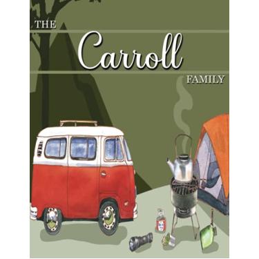 Imagem de The Carroll Family Camping Journal And RV Travel Logbook: Personalized Travel Notebook to Record and Remember Adventures with My Beloved Family