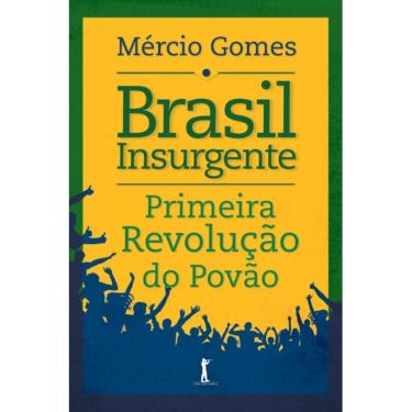 Imagem de Brasil insurgente: Primeira revolução do povão