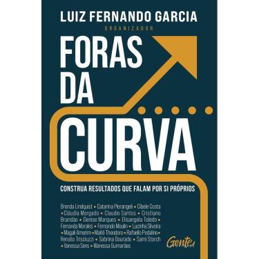 Imagem de Foras da Curva - Construa Resultados Que Falam Por Si Próprios
