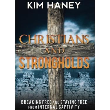 Imagem de By Kim Haney Christians and Strongholds (Breaking Free and Staying Free From Internal Captivity) [Paperback]