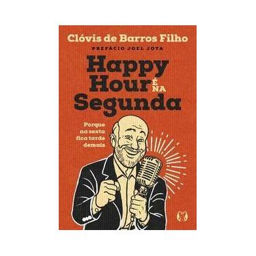 Imagem de Happy Hour É na Segunda: Porque na Sexta Fica Tarde Demais - Citadel