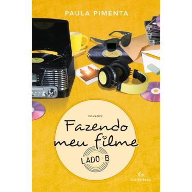 Imagem de Livro - Fazendo meu filme - Lado B