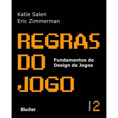 Imagem de Livro - Regras do Jogo - Fundamentos do Design de Jogos - Volume 2 - Katie Salen e Eric Zimmerman