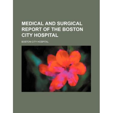 Imagem de Medical and Surgical Report of the Boston City Hospital
