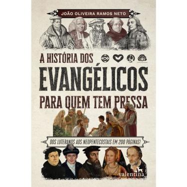 Imagem de A História Dos Evangelicos Para Quem Tem Pressa