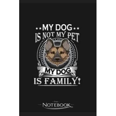 Imagem de Notebook: My Dog Is Not My Pet My Dog Is Family: Notebook Diary| Gift for Family, Friend and Yourself 120 Pages 6 x 9 inches