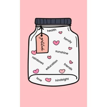 Imagem de My Gratitude Journal in Jar: 5x8 110 Pages Paper Journal for Setting Up Morning and Evening Gratitude Times to Focus Attention on Everything Positive