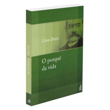 Imagem de O Porque da Vida - Livro de Léon Denis - FEB