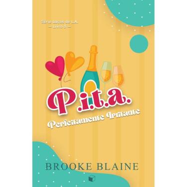 Imagem de P.I.T.A: Perfeitamente Irritante (Laços de L. A. Livro 3)