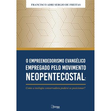 Imagem de O empreendedorismo evangélico empregado pelo movimento neopentecostal