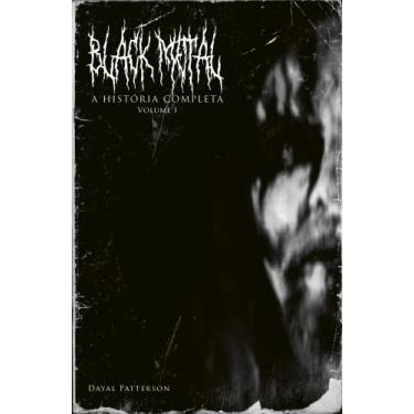 Imagem de Black Metal: A História Completa - Volume 1