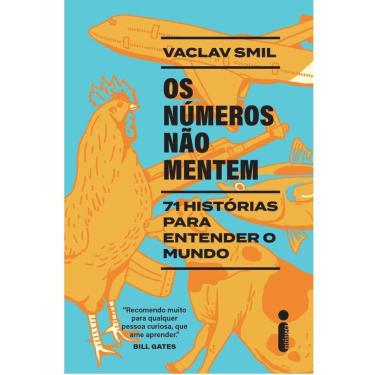 Imagem de Os Números Não Mentem 71 Histórias Para Entender o Mundo Vaclav Smil Editora Intrínseca