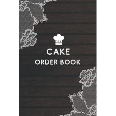 Imagem de Livro de pedidos de bolo: Diário e planejador para organizar seu trabalho, registro de vendas diário, registro, rastreador... 15 x 23 cm, para negócios de bolos caseiros ou padaria profissional