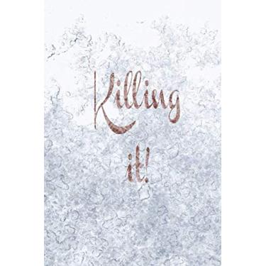 Imagem de Killing it!: Caderno com slogan de gelo, livro de lição de casa, bloco de notas, caderno de composição, anotação e agenda de diário, presente
