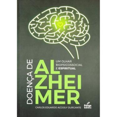 Imagem de Doença de Alzheimer: Um Olhar Biopsicossocial e Espiritual - FERGS