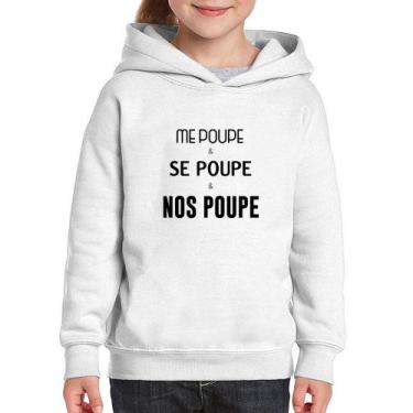 Imagem de Moletom Infantil Me poupe, se poupe, nos poupe - Foca na Moda, Branco,