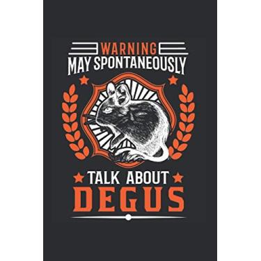 Imagem de Degu Notizbuch: Warning May spontaneously talk about Degus / 6x9 Zoll / 120 gepunktete Seiten