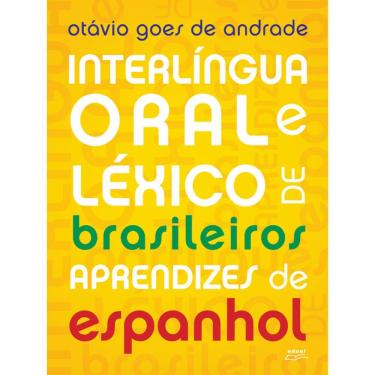 Imagem de Livro Interlíngua oral e léxico de brasileiros aprendizes...