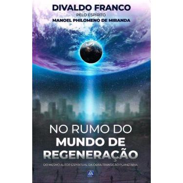 Imagem de No Rumo do Mundo de Regeneração - Livro sobre a Transição Espiritual -