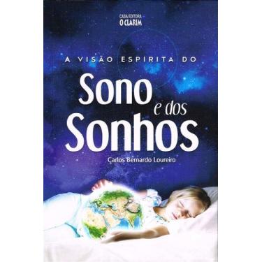 Imagem de A Visão Espírita do Sono e dos Sonhos - Livro Doutrinário - O CLARIM