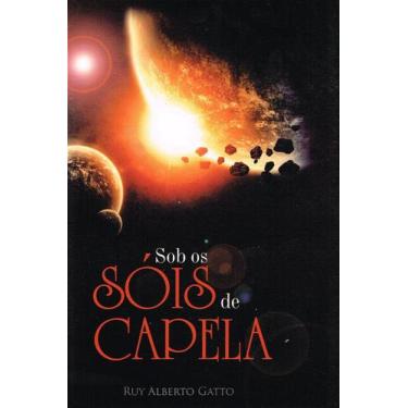 Imagem de Sob os Sóis de Capela - Livro de Ruy Alberto Gatto - CEAC