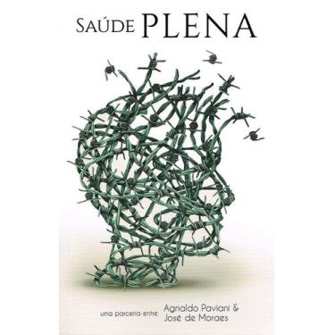 Imagem de Saúde Plena - Você Realmente Quer - Livro sobre Desenvolvimento Pessoa