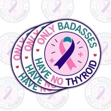 Imagem de 3 adesivos de câncer de tireoide, Only Badasses Have No Thyroid, Survivor de câncer de tireoide, adesivos de fita de câncer de tireoide para garrafa de água, laptop, telefone, capacete de carro, copo