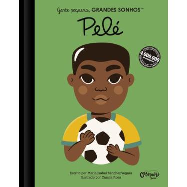 Imagem de Livro - Gente pequena, Grandes sonhos: Pelé
