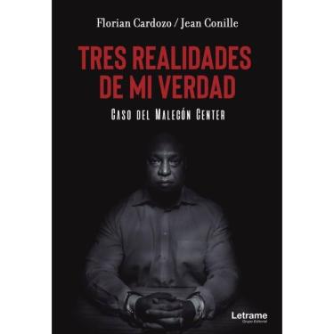 Imagem de Tres realidades de mi verdad. Caso del Malecón Center - Espanhol