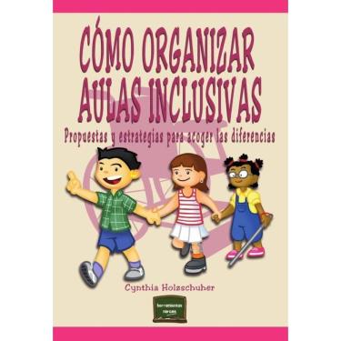 Imagem de Cómo organizar Aulas Inclusivas - Espanhol