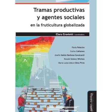Imagem de Tramas productivas y agentes sociales en la fruticultura globalizada - Espanhol