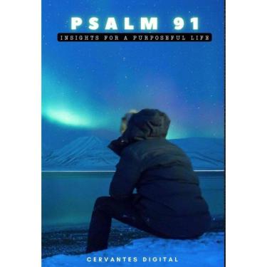 Imagem de Psalm 91. Insights for a Purposeful Life. - Inglês