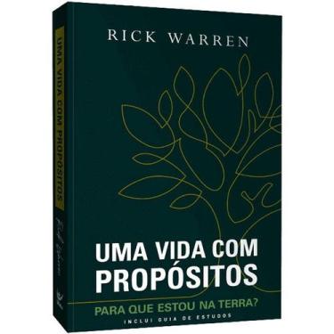 Imagem de Uma Vida com Propósitos, Rick Warren - Vida - Nova Edição - Vida - Liv