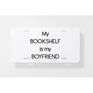 Imagem de Capa para placa de carro My Bookshelf is My Boyfriend - Capa para placa de carro nova para carro - Capa para moldura da placa de carro 15 x 30 cm