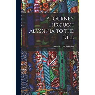 Imagem de A Journey Through Abyssinia to the Nile