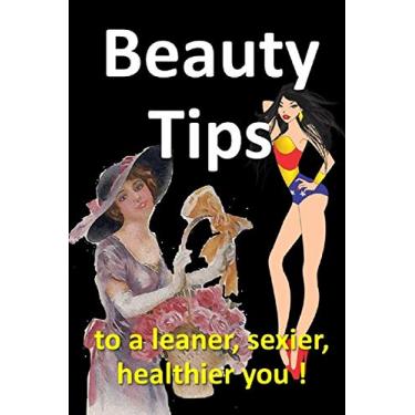 Imagem de Beauty Tips to a leaner, sexier, healthier you: Five Ways to Slow the Aging Process, 10 Steps To Look Younger and 4 Tips On How To Treat Adult Acne