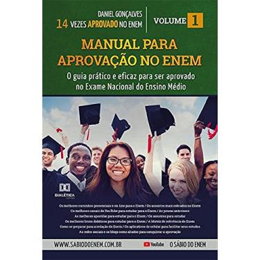 Imagem de Manual para aprovação no ENEM: o guia prático e eficaz para ser aprovado no Exame Nacional do Ensino Médio – Volume 1
